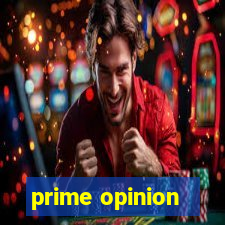 prime opinion